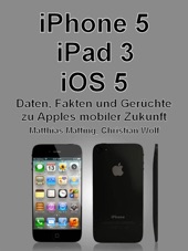 Book cover for iPhone 5, iPad 3, iOS 5 by Matthias Matting & Christian Wolf