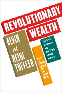 Revolutionary Wealth by Alvin Toffler & Heidi Toffler