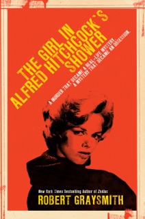 The Girl in Alfred Hitchcock's Shower by Robert Graysmith