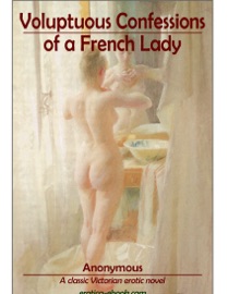 Voluptuous Confessions of a French Lady of Fashion - Anonymous