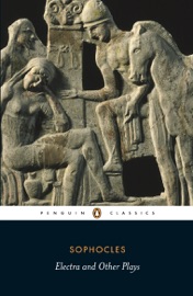 Electra and Other Plays - Sophocles & David Raeburn