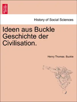 Read: Ideen Book aus Buckle Geschichte der Civilisation.