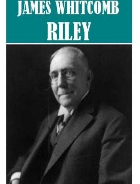 Essential James Whitcomb Riley Collection