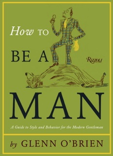 How To Be a Man by Glenn O'Brien & Jean-Philippe Delhomme