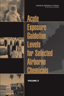 Acute Exposure Guideline Levels for Selected Airborne Chemicals by Committee on Acute Exposure Guideline Levels