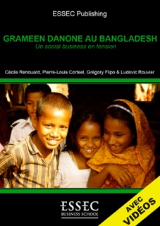 Grameen Danone au Bangladesh, un social b... by Cécile Renouard, Pierre-Louis Corteel, Ludovic Rouvier & Grégory Flipo