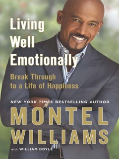 Living Well Emotionally by Montel Williams & William Doyle