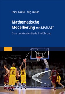 Mathematische Modellierung mit MATLAB by Frank Hauser & Yury Luchko