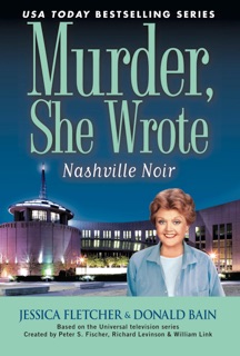 Murder, She Wrote: Nashville Noir by Jessica Fletcher & Donald Bain