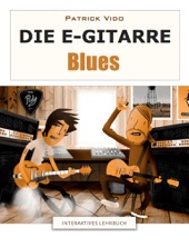 Book cover for Die E-Gitarre - Blues - Interaktives Lehrbuch by Patrick Vido