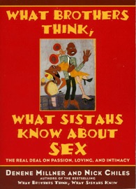 What Brothers Think, What Sistahs Know About Sex