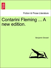Contarini Fleming ... A new edition. - Benjamin Disraeli