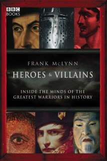 Heroes & Villains by Frank McLynn