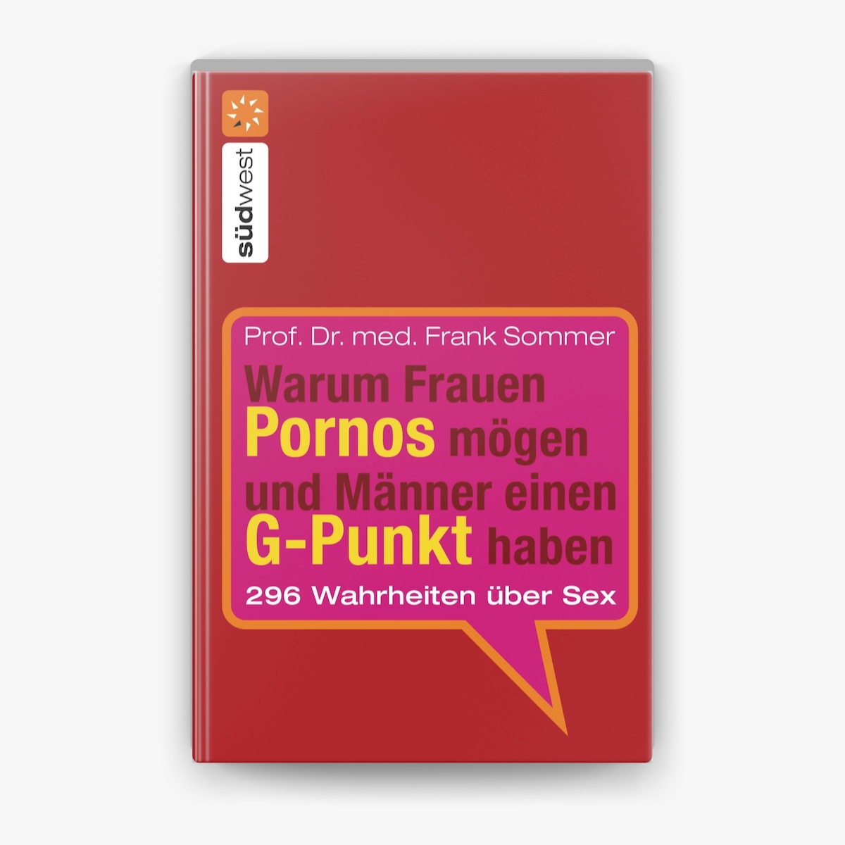 Warum Frauen Pornos mögen und Männer einen G-Punkt haben. by Frank Sommer  on Apple Books