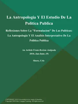Read: La Antropologia y el Estudio de la Politica Publica: Reflexiones Sobre la "Formulacion" de las Politicas: La Antropologia y el Analisis Interpretativo de la Politica Book Publica