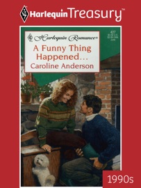 A FUNNY THING HAPPENED... - Caroline Anderson