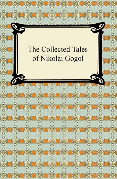 Cover of The Collected Tales of Nikolai Gogol