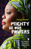 Mighty Be Their Powers - Leymah Gbowee