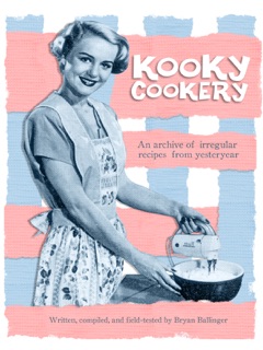 Kooky Cookery by Bryan Ballinger