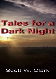 Tales for a Dark Night - Scott Clark