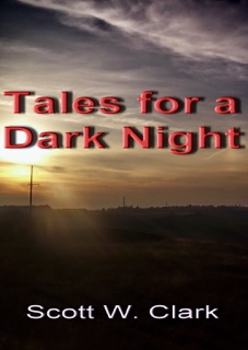 Tales for a Dark Night by Scott Clark