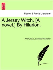 A Jersey Witch. [A novel.] By Hilarion.