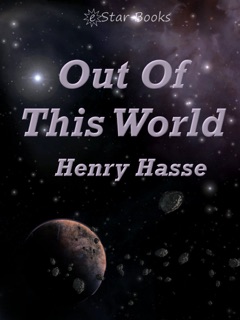 Out of This World by Henry Hasse