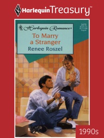 TO MARRY A STRANGER - Renee Roszel