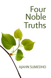 The Four Noble Truths - Ajahn Sumedho