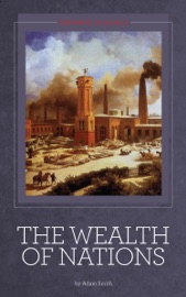 The Wealth of Nations - Adam Smith