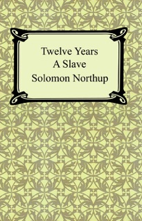 Twelve Years a Slave by Solomon Northup