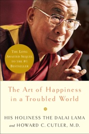 The Art of Happiness in a Troubled World - Dalai Lama & Howard Cutler, M.D.