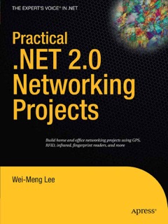 Practical .NET 2.0 Networking Projects by Wei-Meng Lee