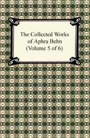 The Collected Works of Aphra Behn (Volume 5 of 6) - Aphra Behn