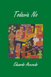 Todavía No - Eduardo Acevedo
