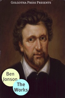 The Works of Ben Jonson by Ben Jonson