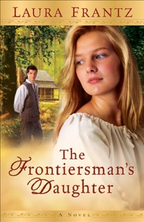 Frontiersman's Daughter by Laura Frantz