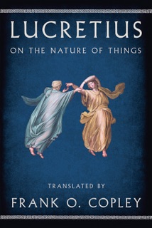 On the Nature of Things by Lucretius & Frank O. Copley