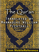 The Qur'an (Quran, Koran, Al-Qur'an) - Marmaduke William Pickthall (Translator)