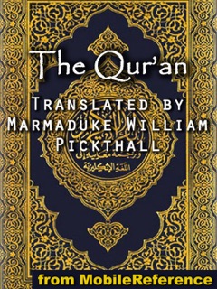 The Qur'an (Quran, Koran, Al-Qur'an) by Marmaduke William Pickthall (Translator)