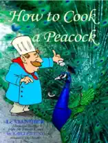 HOW TO COOK A PEACOCK: Le Viandier - Medieval Recipes from the French Court