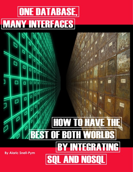 One Database, Many Instances: How to Have the Best of Both Worlds By Integrating SQL and NoSQL