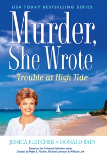 Murder, She Wrote: Trouble at High Tide by Jessica Fletcher & Donald Bain