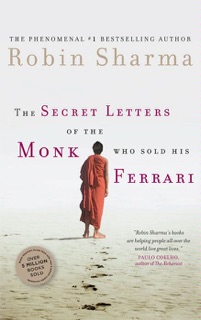 The Secret Letters Of The Monk Who Sold His Ferrari by Robin Sharma