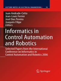 Informatics in Control Automation and Robotics - Juan Andrade Cetto, Jean-Louis Ferrier, José Miguel Costa Dias Pereira & Joaquim Filipe