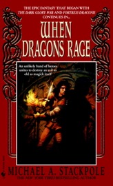 When Dragons Rage - Michael A. Stackpole