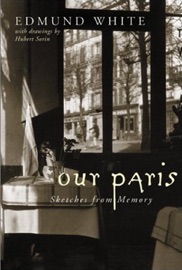 Our Paris - Edmund White
