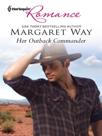Her Outback Commander - Margaret Way