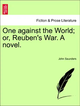 One against the World; or, Reuben's War. A novel. A New Edition