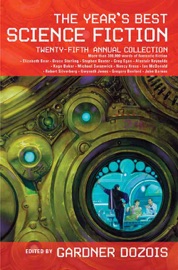 The Year's Best Science Fiction: Twenty-Fifth Annual Collection - Gardner Dozois